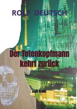 Der Totenkopfmann kehrt zurück