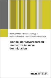 Wandel der Erwerbsarbeit - Innovative Ansätze der Inklusion