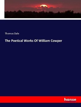 The Poetical Works Of William Cowper