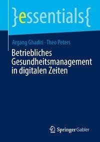 Betriebliches Gesundheitsmanagement in digitalen Zeiten