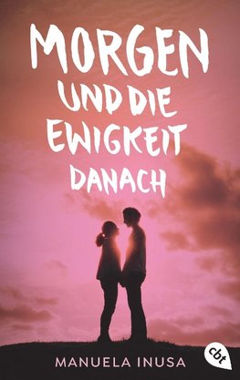 Morgen und die Ewigkeit danach