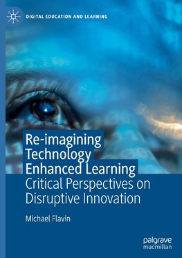 Re-imagining Technology Enhanced Learning