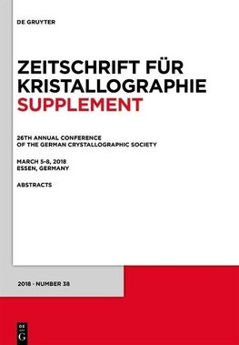 26th Annual Conference of the German Crystallographic Society, March 5-8, 2018, Essen, Germany