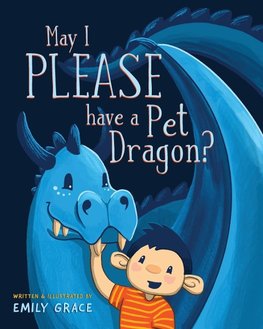 May I PLEASE have a Pet Dragon?