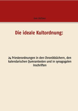 Die ideale Kultordnung: