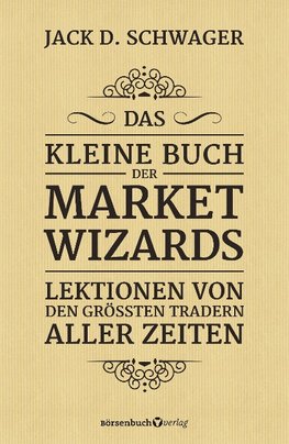 Das kleine Buch der Market Wizards