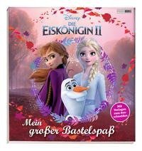 Disney Die Eiskönigin 2: Mein großer Bastelspaß