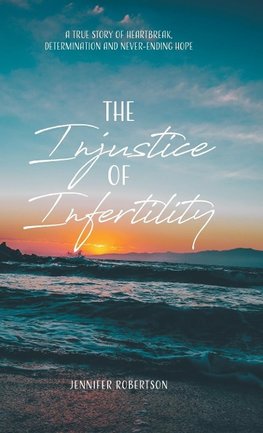 The Injustice of Infertility