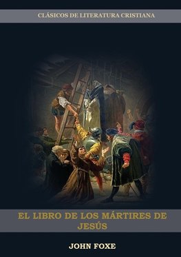 El Libro de los Mártires de Jesús