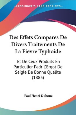 Des Effets Compares De Divers Traitements De La Fievre Typhoide