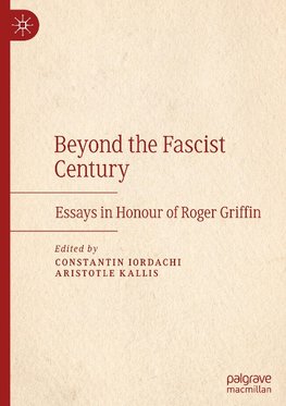 Beyond the Fascist Century