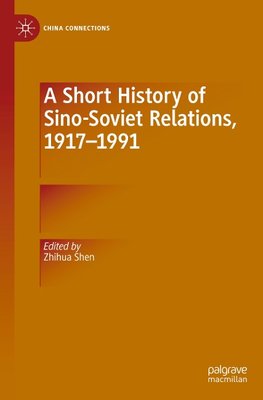 A Short History of Sino-Soviet Relations, 1917-1991