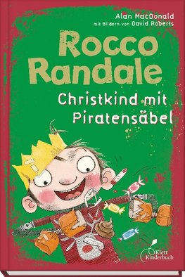 Rocco Randale 06 - Christkind mit Piratensäbel