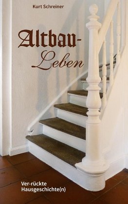 Altbau-Leben