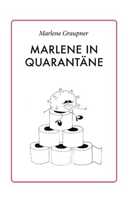 Marlene in Quarantäne