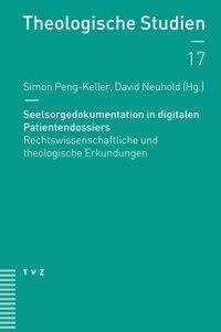 Seelsorgedokumentation in digitalen Patientendossiers