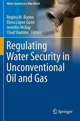 Regulating Water Security in Unconventional Oil and Gas