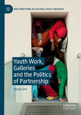 Youth Work, Galleries and the Politics of Partnership