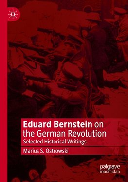 Eduard Bernstein on the German Revolution