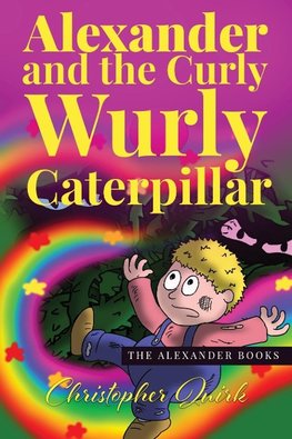 Alexander and the Curly Wurly Caterpillar