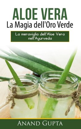 Aloe Vera: La Magia dell'Oro Verde