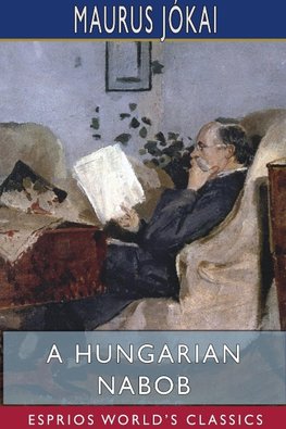 A Hungarian Nabob (Esprios Classics)