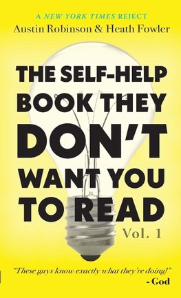 The Self-Help Book They Don't Want You To Read