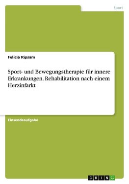 Sport- und Bewegungstherapie für innere Erkrankungen. Rehabilitation nach einem Herzinfarkt