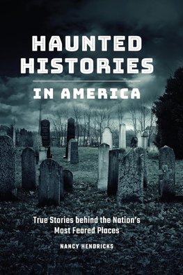 Haunted Histories in America