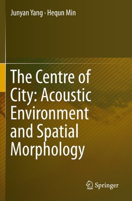 The Centre of City: Acoustic Environment and Spatial Morphology