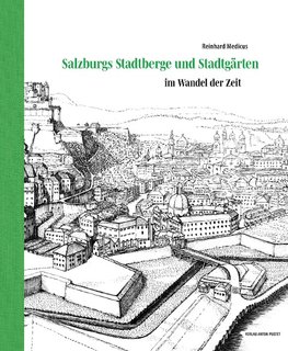 Salzburgs Stadtberge und Stadtgärten