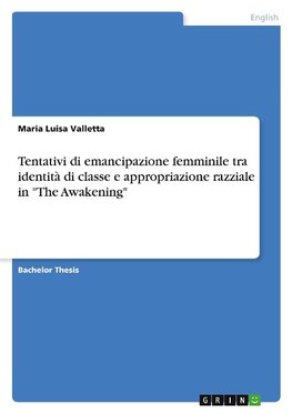 Tentativi di emancipazione femminile tra identità di classe e appropriazione razziale in "The Awakening"