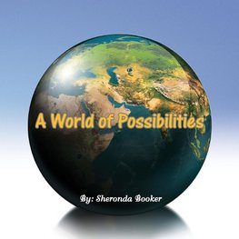 A World of Possibilities