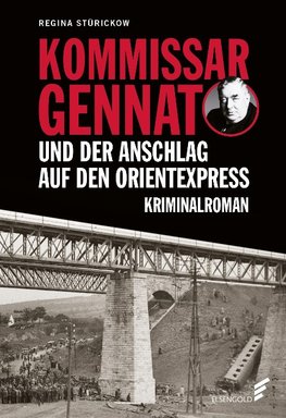 Kommissar Gennat und das Attentat auf den Orient-Express