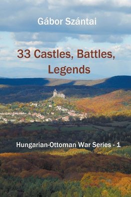 33 Castles, Battles, Legends