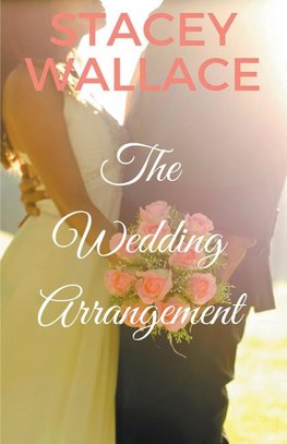 The Wedding Arrangement