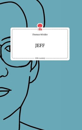 JEFF. Life is a Story - story.one