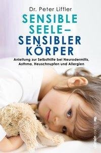 Sensible Seele, sensibler Körper