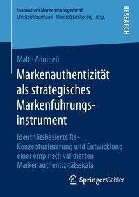 Markenauthentizität als strategisches Markenführungsinstrument