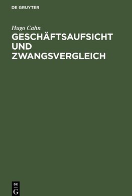 Geschäftsaufsicht und Zwangsvergleich