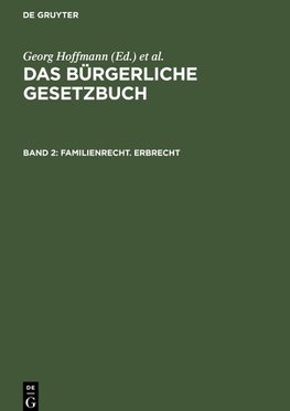 Das Bürgerliche Gesetzbuch, Band 2, Familienrecht. Erbrecht