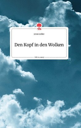 Den Kopf in den Wolken. Life is a Story - story.one