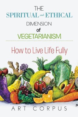 The Spiritual and Ethical Dimension of Vegetarianism