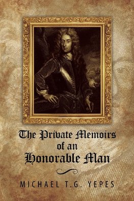 The Private Memoirs of an Honorable Man