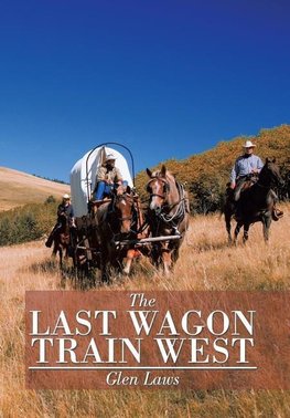 The Last Wagon Train West