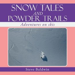 Snow Tales and Powder Trails