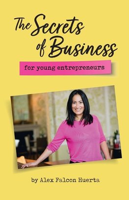 The Secrets Of Business For Young Entrepreneurs