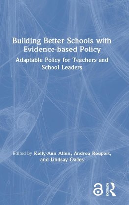 Building Better Schools with Evidence-based Policy