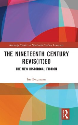 The Nineteenth Century Revis(it)ed