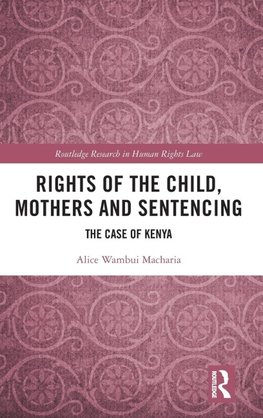 Rights of the Child, Mothers and Sentencing